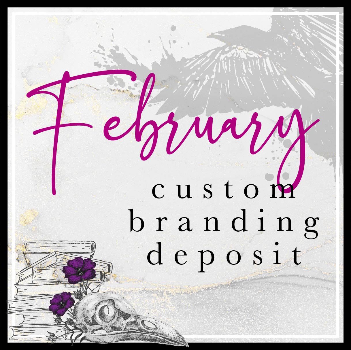 February Branding Deposit